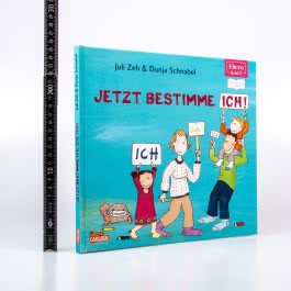 Jetzt bestimme ich, ich, ich! (ELTERN-Vorlesebuch)