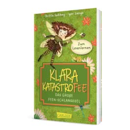 Klara Katastrofee und das große Feen-Schlamassel