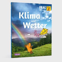 Frag doch mal ... die Maus: Klima und Wetter