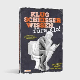 Klugscheißerwissen fürs Klo