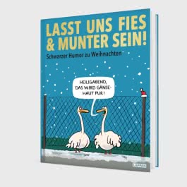 Lasst uns fies und munter sein!
