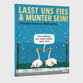 Lasst uns fies und munter sein!