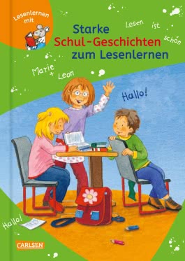 LESEMAUS zum Lesenlernen Sammelbände: Starke Schul-Geschichten zum Lesenlernen