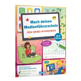 Mach deinen Medienführerschein: Dein großes Mitmachbuch