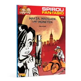 Spirou und Fantasio 43: Mafia, Mädchen und Moneten