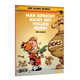 Der kleine Spirou 19: Man spricht nicht mit vollem Mund!!