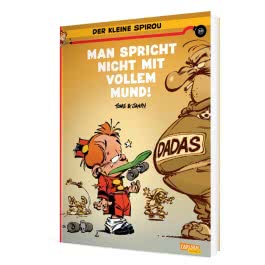 Der kleine Spirou 19: Man spricht nicht mit vollem Mund!!