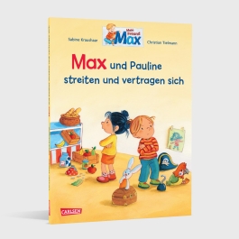 Max-Bilderbücher: Max und Pauline streiten und vertragen sich 