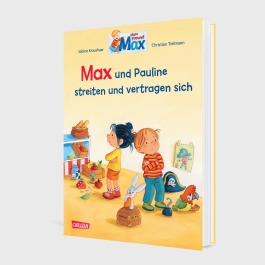 Max-Bilderbücher: Max und Pauline streiten und vertragen sich 