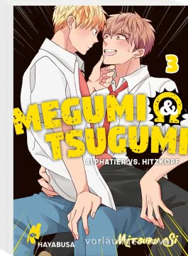 Megumi & Tsugumi – Alphatier vs. Hitzkopf 3