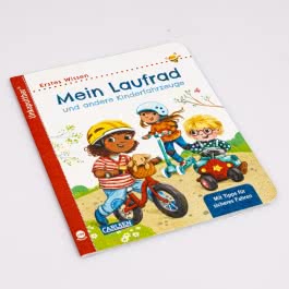 Unkaputtbar: Mein Laufrad und andere Kinderfahrzeuge