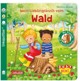 Baby Pixi (unkaputtbar) 129: Mein Lieblingsbuch vom Wald