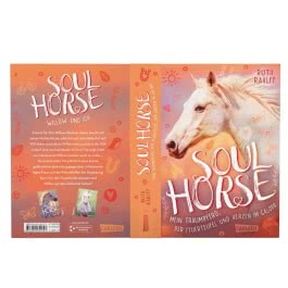 Soulhorse 3: Mein Traumpferd, der Feuerteufel und Herzen im Galopp