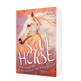 Soulhorse 3: Mein Traumpferd, der Feuerteufel und Herzen im Galopp