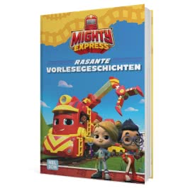 Mighty Express: Rasante Vorlesegeschichten