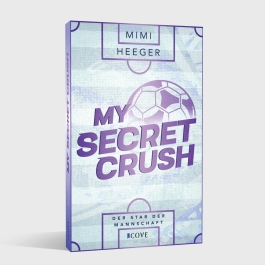 My Secret Crush. Der Star der Mannschaft (Secret-Reihe 2)