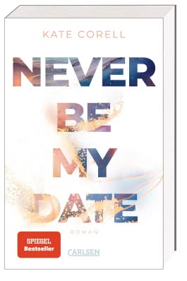 Never Be My Date (Never Be 1)