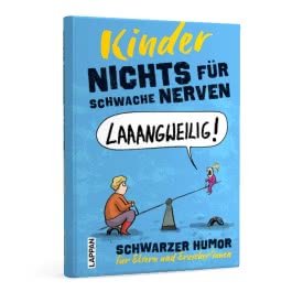 Nichts für schwache Nerven – Kinder!