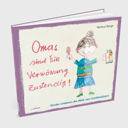 Omas sind für Verwönung zustendig