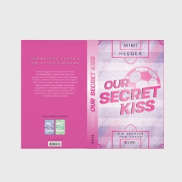 Our Secret Kiss. Die Tochter vom Coach (Secret-Reihe 1)