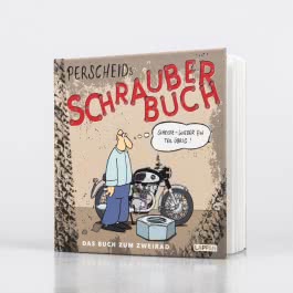 Perscheids Schrauber-Buch: Cartoons zum Zweirad