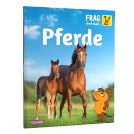 Frag doch mal ... die Maus: Pferde