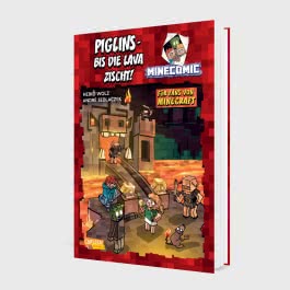 Piglins – bis die Lava zischt! - Für Fans von Minecraft