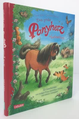Ponyherz: Das große Ponyherz-Vorlesebuch – 33 Geschichten von mutigen Ponys, kuscheligen Füchsen und anderen Vierbeinern