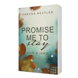 Promise Me to Stay. Julie & Jamie