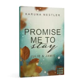 Promise Me to Stay. Julie & Jamie