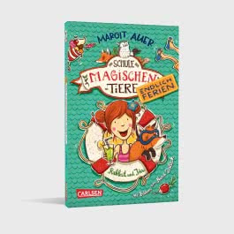 Die Schule der magischen Tiere. Endlich Ferien 1: Rabbat und Ida