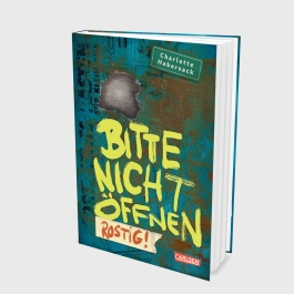 Bitte nicht öffnen 6: Rostig!