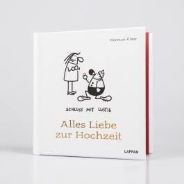 Schluss mit lustig - Alles Liebe zur Hochzeit
