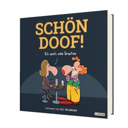 SCHÖN DOOF! Ich such was Ernstes