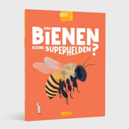Sind Bienen kleine Superhelden? (Gute Frage!)