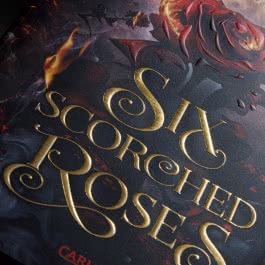 Six Scorched Roses (Crowns of Nyaxia)
