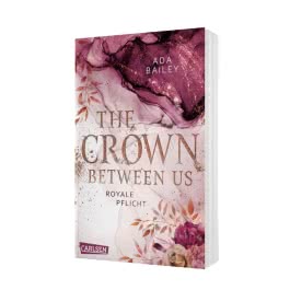 The Crown Between Us. Royale Pflicht (Die "Crown"-Dilogie 2)