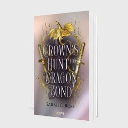 The Crown's Hunt for a Dragon Bond