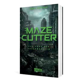 The Maze Cutter - Das Erbe der Auserwählten (The Maze Cutter 1)