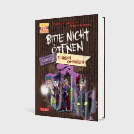 Bitte nicht öffnen, sonst ... 3: Tierisch vampirisch!
