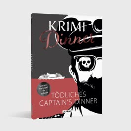Krimi-Dinner-Buch: Tödliches Captain's Dinner