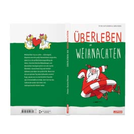 Überleben an Weihnachten - Humorvolle Texte und Cartoons zum Fest