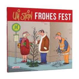 Uli Stein: Festtage!: Uli Stein – Frohes Fest!