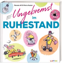 Ungebremst im Ruhestand: Cartoons für starke Frauen im Ruhestand