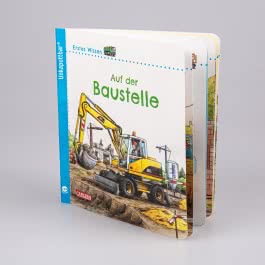 Unkaputtbar: Erstes Wissen: Auf der Baustelle