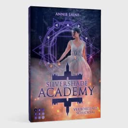 Silvershade Academy 1: Verborgenes Schicksal