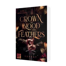 Crown of Blood and Feathers 1: Verrat