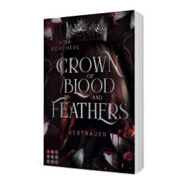 Crown of Blood and Feathers 2: Vertrauen