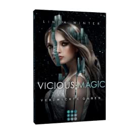 Vicious Magic: Verzwickte Gaben (Band 1)