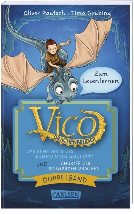 Vico Drachenbruder Doppelband – Enthält die Bände: Das Geheimnis des funkelnden Amuletts (Band 1) / Angriff des schwarzen Drachen (Band 2)